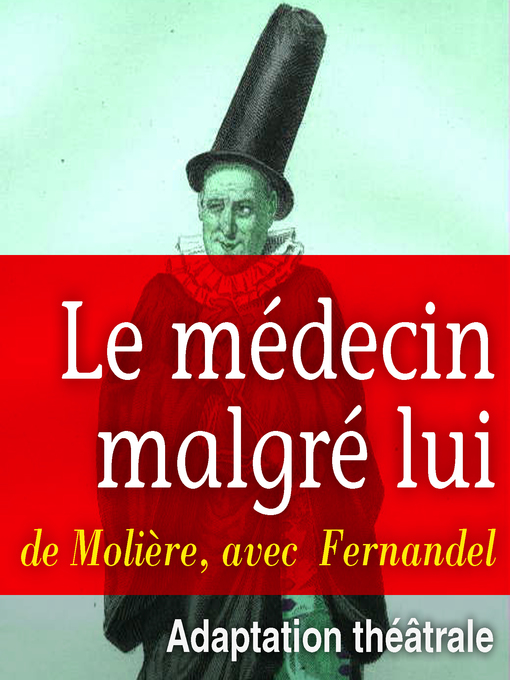 Title details for Le médecin malgré lui by Molière - Available